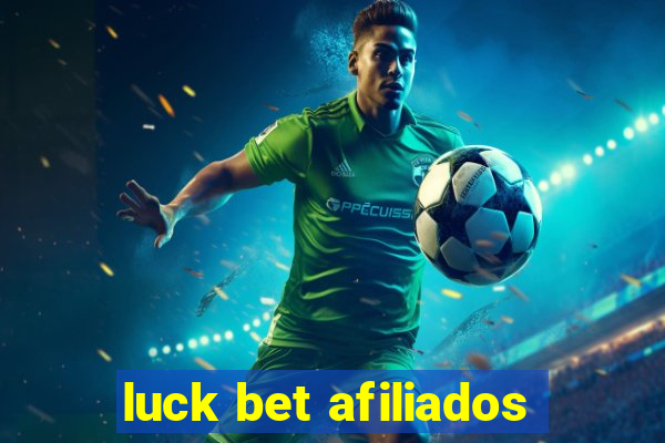 luck bet afiliados